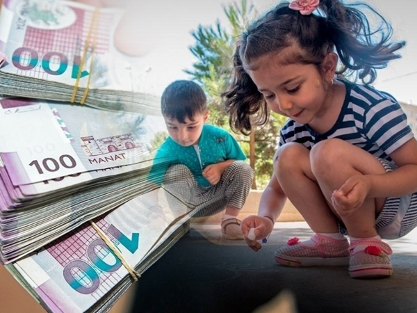 Azərbaycanda uşaqpulu ilə bağlı MÜHÜM XƏBƏR - 600 manat...