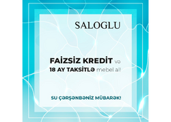 Su Çərşənbəsi Kampaniyası – Nağd Qiymətinə 18 Ay Taksitlə Ödəniş və 6 Ay Faizsiz Kredit! - FOTO