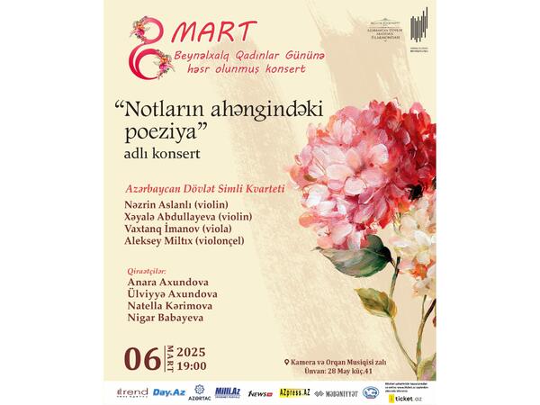 Filarmoniyada 8 Mart Beynəlxalq Qadınlar Gününə həsr edilmiş konsertlər