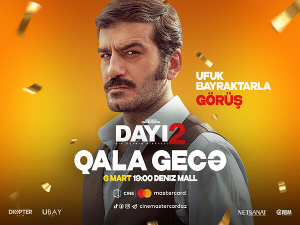 CineMastercard-da “Dayı: Bir Adamın Hikayesi 2” filminin uluduzu ilə görüş keçiriləcək - VİDEO