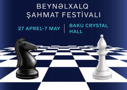 Bakı növbəti dəfə Beynəlxalq Şahmat Festivalına ev sahibliyi edəcək