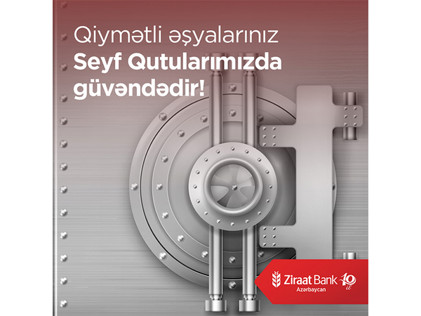 Ziraat Bank Azərbaycan “Seyf qutuları” xidmətinin əhatə dairəsini genişləndirir