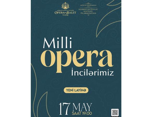 “Milli Opera İncilərimiz” adlı layihəyə start verilir