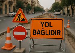 Sürücülərin diqqətinə! - Sabahdan bu yol tam bağlanır