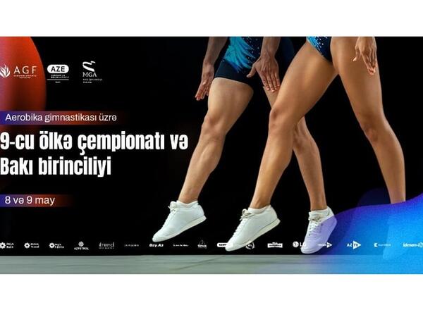 Bakıda “Aerobika gimnastikası üzrə 9-cu ölkə çempionatı və Bakı birinciliyi” start götürüb