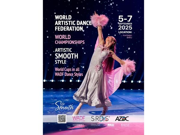 Bakıda ilin rəqs tədbirləri keçiriləcək- WADF World Championships &amp; World Cups 2025 – <span class="color_red">VİDEO</span>