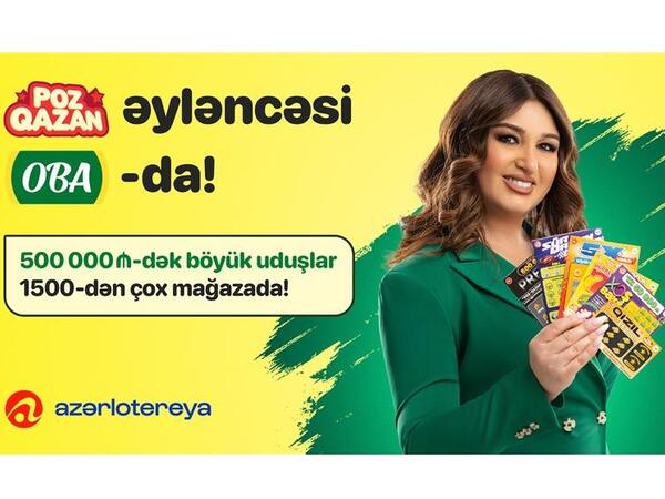 Milyonlarla uduşla “Poz-Qazan” əyləncəsi artıq OBA-da!