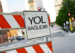 İyulun 6-sı bu yol bağlı olacaq