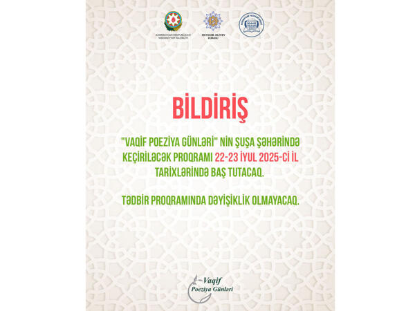 Vaqif Poeziya Günlərinin tarixi dəyişdirilib