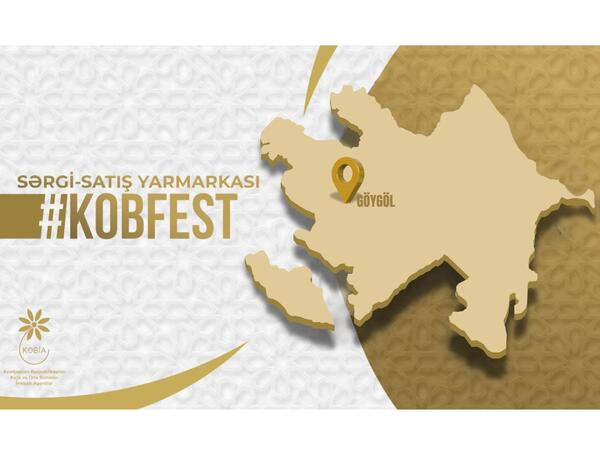 Göygöldə “KOB FEST” sərgi-satış yarmarkası keçiriləcək