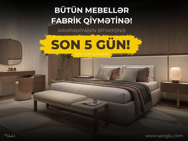 SALOĞLU-da Fabrik Qiymətinə Kampaniyasının Son <span class="color_red">5 Günü</span>