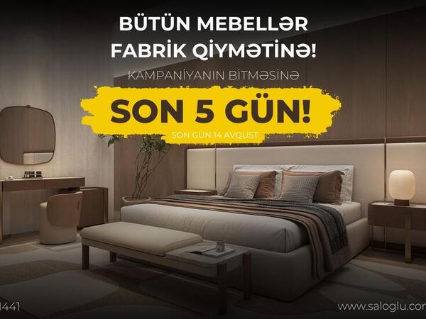SALOĞLU-da Fabrik Qiymətinə Kampaniyasının Son <span class="color_red">5 Günü</span>