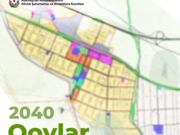 Qovlar şəhərində köhnə tikililər söküləcək, müasir yaşayış kompleksləri inşa ediləcək