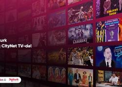 Türkiyənin premium televiziya platforması “Digiturk” artıq “CityNet TV”də