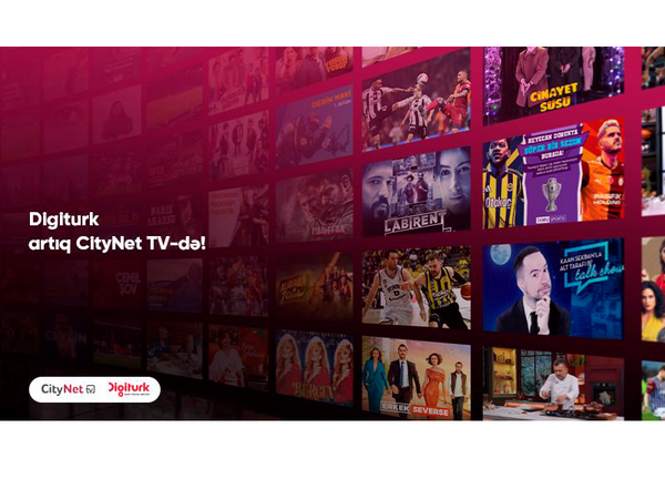 Türkiyənin premium televiziya platforması “Digiturk” artıq “CityNet TV”də