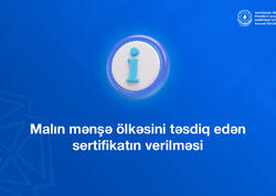 Malın mənşə ölkəsini təsdiq edən <span class="color_red">sertifikatın verilməsi</span>