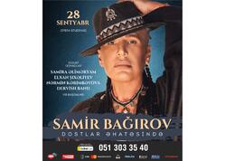 &quot;Samir Bağırov dostlar əhatəsində&quot; konserti keçiriləcək