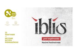 Nəsimi festivalında “İblis” yeni təqdimatda nümayiş olunacaq