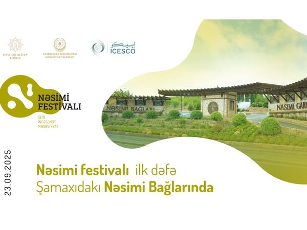 Nəsimi festivalı ilk dəfə Şamaxıdakı Nəsimi Bağlarında!