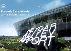 Heydər Əliyev Beynəlxalq Aeroportu “Formula 1&quot; ilə bağlı sərnişinlərə müraciət etdi