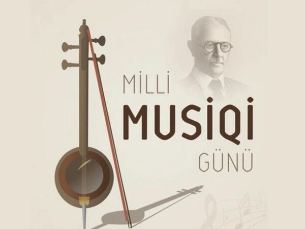 Bu gün Azərbaycanda Milli Musiqi Günüdür