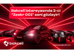 Bu günün şanslı Bakcell abunəçisi kimdir?- Zeekr 001 sahibini gözləyir