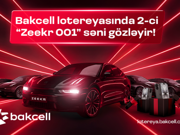 Bu günün şanslı Bakcell abunəçisi kimdir?- Zeekr 001 sahibini gözləyir