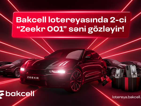 Bu günün şanslı Bakcell abunəçisi kimdir?- Zeekr 001 sahibini gözləyir