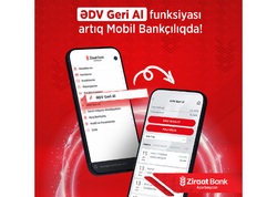 Ziraat Bank Azərbaycan müştəriləri üçün “ƏDV Geri Al” funksiyasını istifadəyə verdi