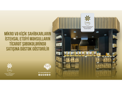 Mikro və kiçik sahibkarların məhsullarının ticarət şəbəkələrinə çıxışına dəstək göstərilir