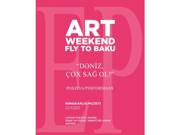 Art Weekend zamanı  “Dəniz, çox sağ ol!  təqdim ediləcək - VİDEO