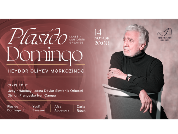 Plasido Dominqo ilə birgə səhnəyə çıxacaq ifaçılar və konsert proqramı açıqlandı