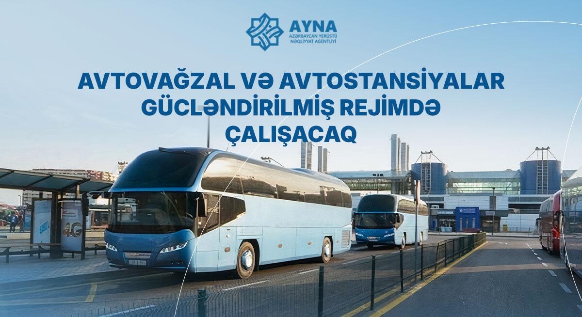 Avtovağzallar 24 saat rejimə keçir - Bu tarixlərdə