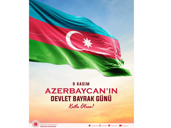 Türkiyə XİN Azərbaycanın Dövlət Bayrağı Günü münasibətilə paylaşım edib