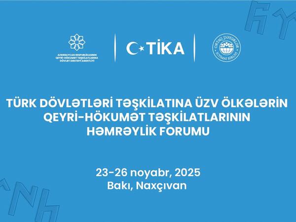 Türk Dövlətləri Təşkilatına üzv ölkələrin qeyri-hökumət təşkilatlarının həmrəylik forumu keçiriləcək