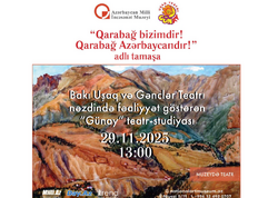 “Günay” teatr-studiyasının &quot;Qarabağ bizimdir! Qarabağ Azərbaycandır!&quot; adlı tamaşası nümayiş olunacaq