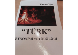 Yunus Oğuzun “Türk” etnonimi və törələri” kitabı çapdan çıxıb - Türk tarixinə yeni baxış