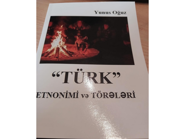 Yunus Oğuzun “Türk” etnonimi və törələri” kitabı çapdan çıxıb - Türk tarixinə yeni baxış