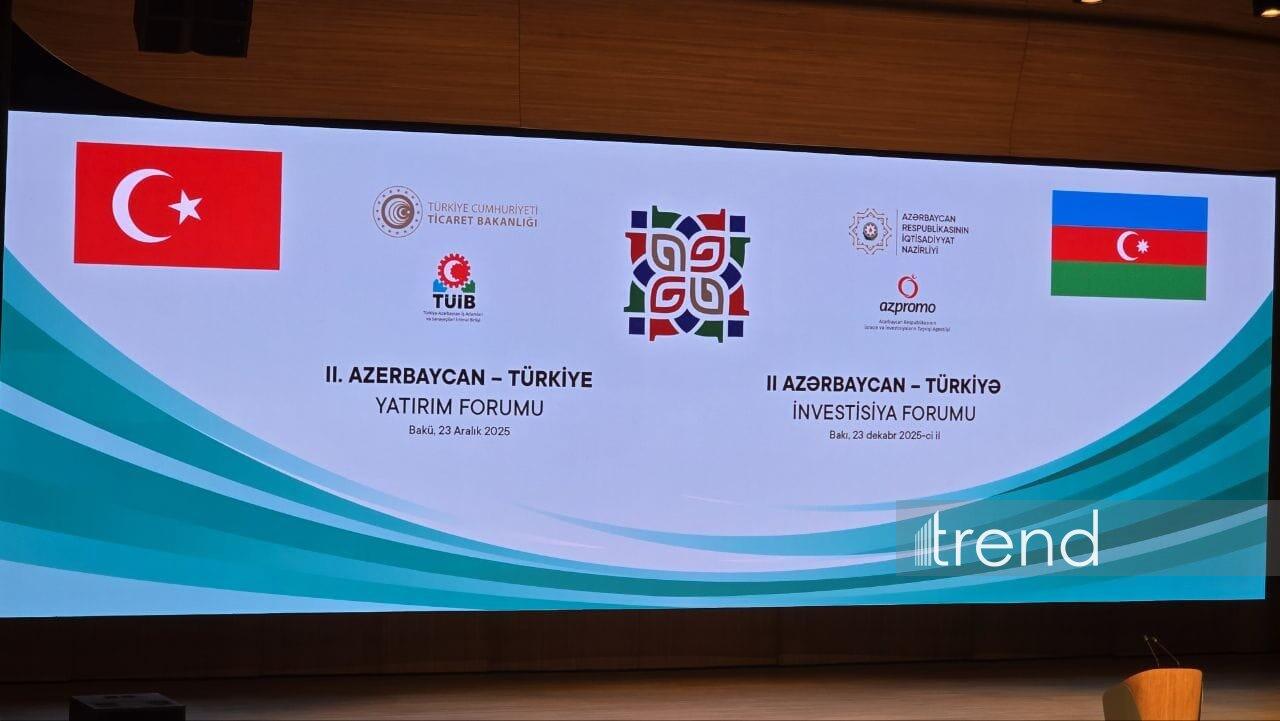 Bakıda II Azərbaycan –Türkiyə İnvestisiya Forumu keçirilir