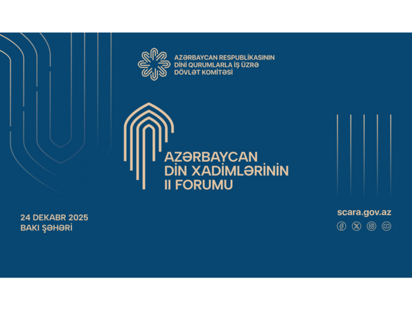 Bakıda Din Xadimlərinin II Forumu keçirilir