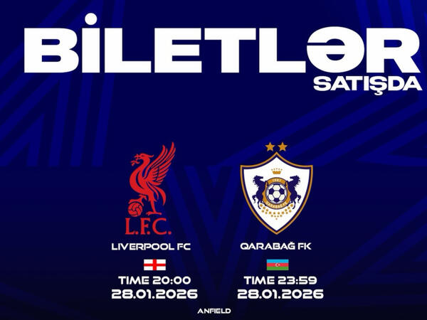 “Liverpul” – “Qarabağ” oyununun biletləri satışa çıxarılır