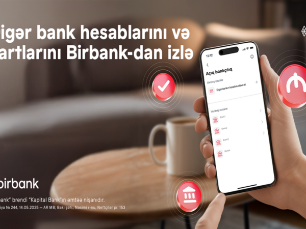 Rəqəmsal bankçılıqda yeni dövr: bütün bank əməliyyatlarınızı Birbank-da izləyin