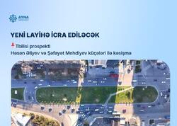 Bu küçələrdə yol yenidən təşkil ediləcək