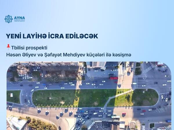 Bu küçələrdə yol yenidən təşkil ediləcək