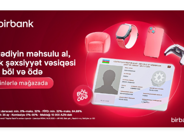 "Birbank"ın “Böl-ödə” krediti ilə alış-veriş imkanlarınızı genişləndirin