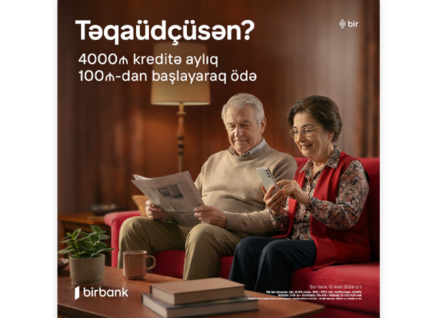 Birbank-dan təqaüdçülərə özəl sərfəli kredit təklifi