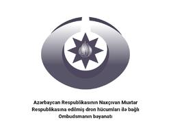 Azərbaycan ombudsmanı İranın Naxçıvana dron hücumunu qınayıb