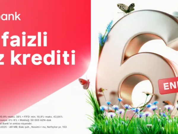 Kapital Bank-dan Novruz fürsəti: nağd kreditlərə 6%-dək endirim
