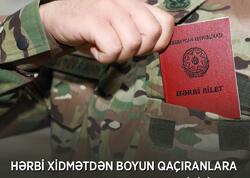 Hərbi xidmətdən yayınanlara qarşı qaydalar sərtləşir