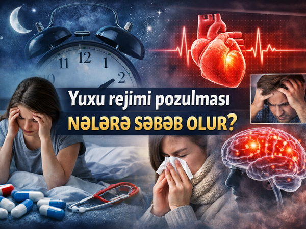 Yuxu rejiminin pozulması görün nələrə gətirib çıxarır - XƏBƏRDARLIQ